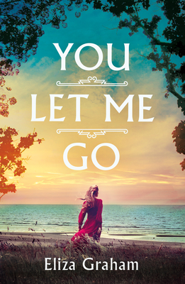 You Let Me Go - Graham, Eliza