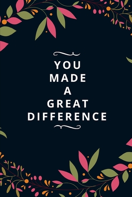 You Made A Great Difference: Parting Gift for Coworker- Good bye & Appreciation Gift for a Leaving Colleague- Farewell Gift for Great Boss or Friend (Gag Gift) - Publishing, Goreall