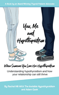 You, Me and Hypothyroidism: When Someone You Love Has  Hypothyroidism