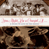 You Might Be a Cowgirl If...: A Guide to Life on the Range