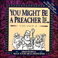 You Might Be a Preacher If...: A Laugh-A-Page Look at the Life of a Preacher, Volume 2