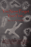 You Never Forget Your First...