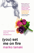 (You) Set Me on Fire