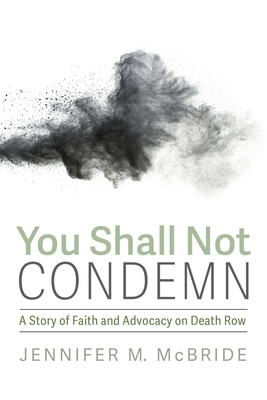 You Shall Not Condemn - McBride, Jennifer M