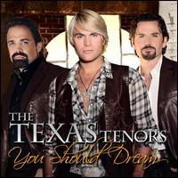 You Should Dream - The Texas Tenors