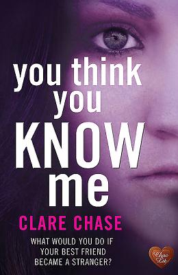 You Think You Know Me - Chase, Clare