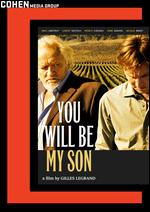 You Will Be My Son - Gilles Legrand