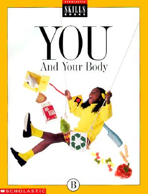 You & Your Body - Scholastic Professional Books