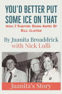 You'd Better Get Some Ice on That: Juanita's Story