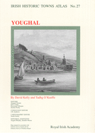 Youghal: Irish Historic Towns Atlas, no. 27