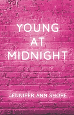 Young at Midnight - Shore, Jennifer Ann