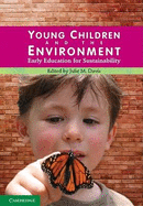 Young Children and the Environment: Early Education for Sustainability