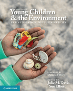 Young Children and the Environment: Early Education for Sustainability