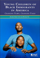 Young Children of Black Immigrants in America: Changing Flows, Changing Faces