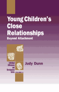 Young Children s Close Relationships: Beyond Attachment