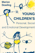 Young Children's Personal, Social and Emotional Development - Dowling, Marion