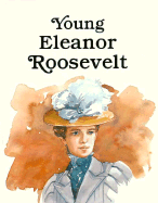Young Eleanor Roosevelt - Pbk - Sabin, Francene