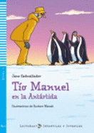 Young ELI Readers - Spanish: Tio Manuel en la Antartida + downloadable audio