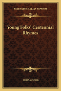 Young Folks' Centennial Rhymes