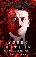 Young Hitler: The Making of the Fuhrer