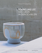 Young-Jae Lee: Das Grn in den Schalen