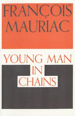 Young Man in Chains - Mauriac, Franois, and Hopkins, Gerald (Translated by)