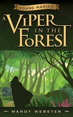 Young Marian A Viper in the Forest - Webster, Mandy