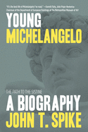 Young Michelangelo: The Path To The Sistine