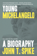 Young Michelangelo: The Path to the Sistine