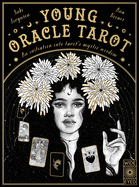 Young Oracle Tarot: An Initiation Into Tarot's Mystic Wisdom