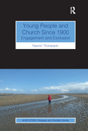 Young People and Church Since 1900: Engagement and Exclusion