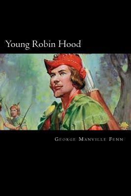 Young Robin Hood - Manville Fenn, George