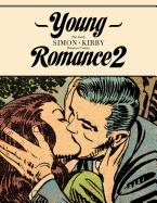 Young Romance 2: The Best of Simon & Kirby Romance Comics