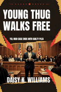 Young Thug Walks Free: YSL RICO Case Ends with Guilty Plea