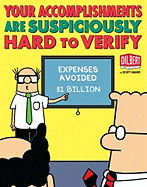 Your Accomplishments Are Suspiciously Hard to Verify: A Dilbert Book Volume 36