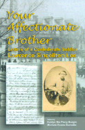 Your Affectionate Brother: Letters of a Confederate Soldier