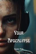 Your Apocalypse