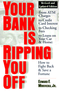 Your Bank Is Ripping You Off, Revised and Updated Edition