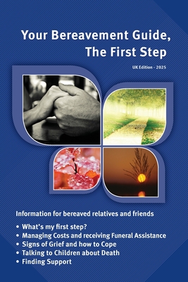 Your Bereavement Guide, The First Step. UK Edition - McFarlane, James H, and Collins, Elena (Designer)