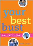 Your Best Bust: In Minutes a Day