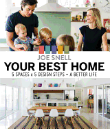 Your Best Home: 5 x Spaces x 5 Design Steps = A Better Life