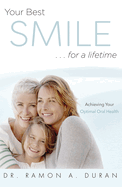 Your Best Smile...for a Lifetime: Achieving Your Optimal Health