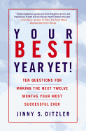 Your Best Year Yet!: Ten Questions for Making the Next Twelve Months Your Most Successful Ever