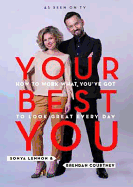 Your Best You: How to Work What You've Got to Look Great Every Da