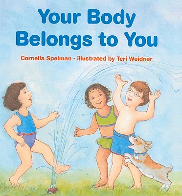 Your Body Belongs to You - Spelman, Cornelia Maude