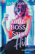 Your Boss Says Hi!