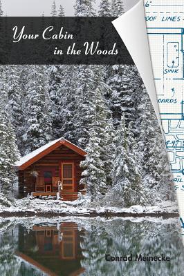 Your Cabin in the Woods - Meinecke, Conrad