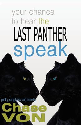 Your Chance to Hear the Last Panther Speak - Von, Chase