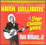 Your Cheatin' Heart: Hank Williams' Life Story
