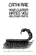 Your Cleaner Hates You: and other poems